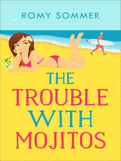 Title details for The Trouble with Mojitos by Romy Sommer - Wait list